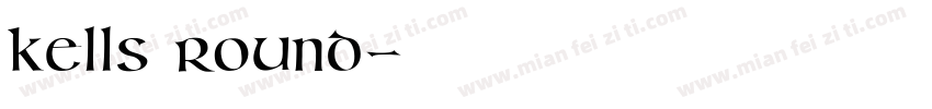 Kells Round字体转换